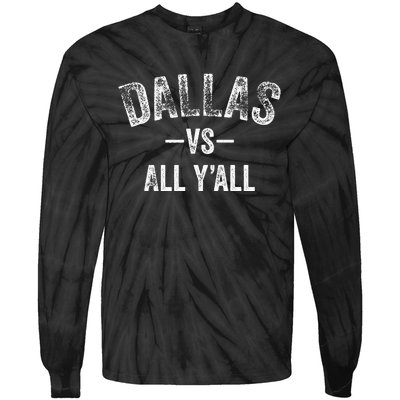 All Sport Trends Dallas Vs All Yall Tie-Dye Long Sleeve Shirt