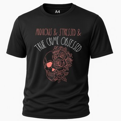 Anxious Stressed True Crime Obsessed Murder Shows Podcast Performance Shirt