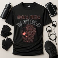 Anxious Stressed True Crime Obsessed Murder Shows Podcast Cooling Performance Crew T-Shirt