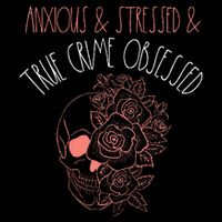 Anxious Stressed True Crime Obsessed Murder Shows Podcast Backpack