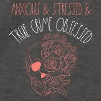 Anxious Stressed True Crime Obsessed Murder Shows Podcast Vector Backpack