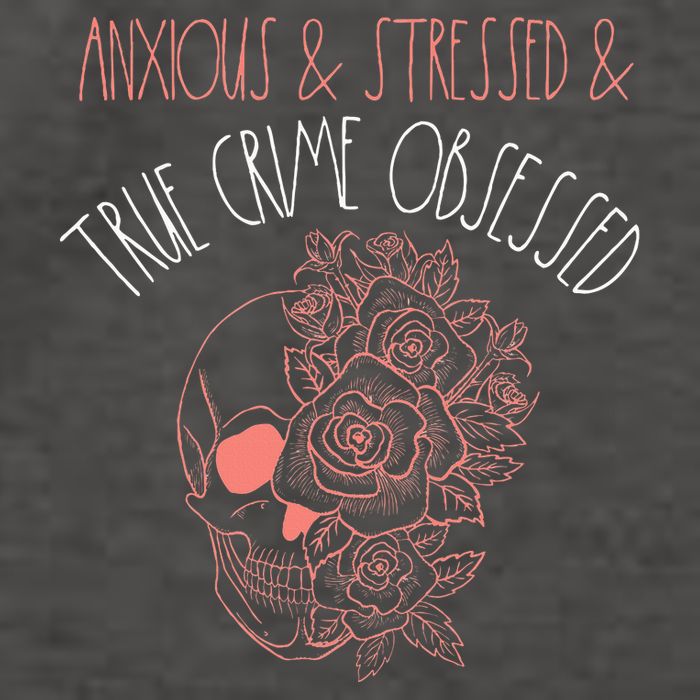 Anxious Stressed True Crime Obsessed Murder Shows Podcast Vector Backpack