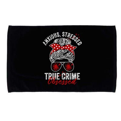 Anxious Stressed True Crime Obsessed Podcast Junkie Microfiber Hand Towel