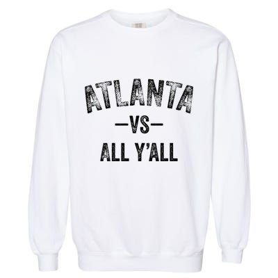 All Sport Trends Atlanta Vs All YAll Garment-Dyed Sweatshirt