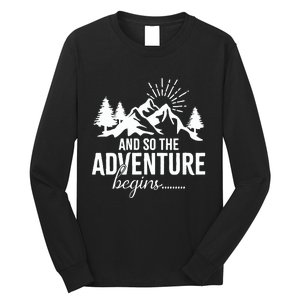 And So The Adventure Begins Camping Road Trip Long Sleeve Shirt