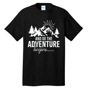 And So The Adventure Begins Camping Road Trip Tall T-Shirt