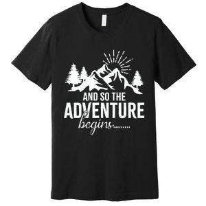 And So The Adventure Begins Camping Road Trip Premium T-Shirt