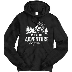 And So The Adventure Begins Camping Road Trip Tie Dye Hoodie