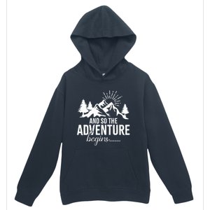 And So The Adventure Begins Camping Road Trip Urban Pullover Hoodie