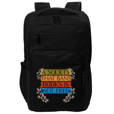 A Society That Bans Books Is Not Free Impact Tech Backpack
