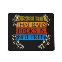 A Society That Bans Books Is Not Free Mousepad