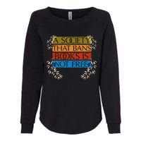 A Society That Bans Books Is Not Free Womens California Wash Sweatshirt