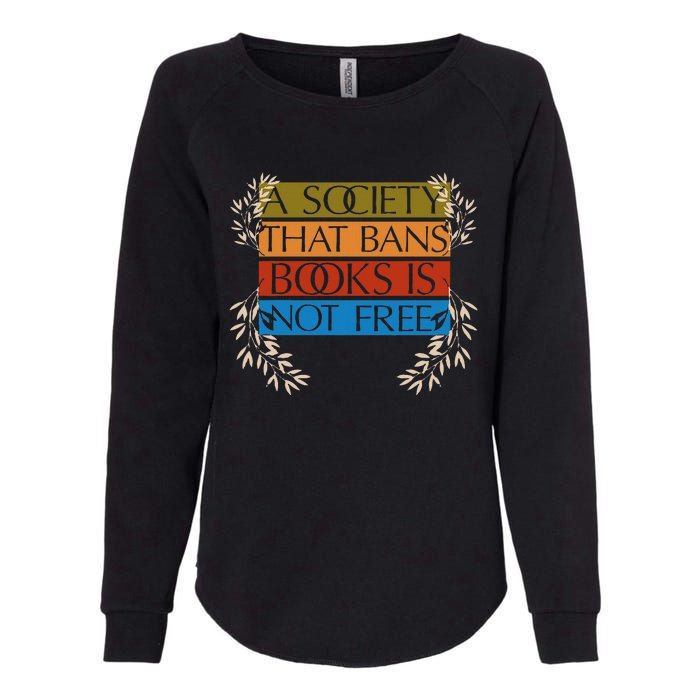 A Society That Bans Books Is Not Free Womens California Wash Sweatshirt