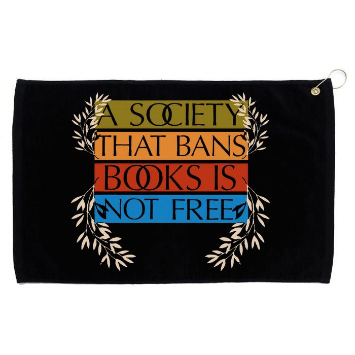 A Society That Bans Books Is Not Free Grommeted Golf Towel