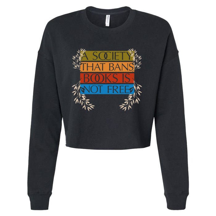 A Society That Bans Books Is Not Free Cropped Pullover Crew