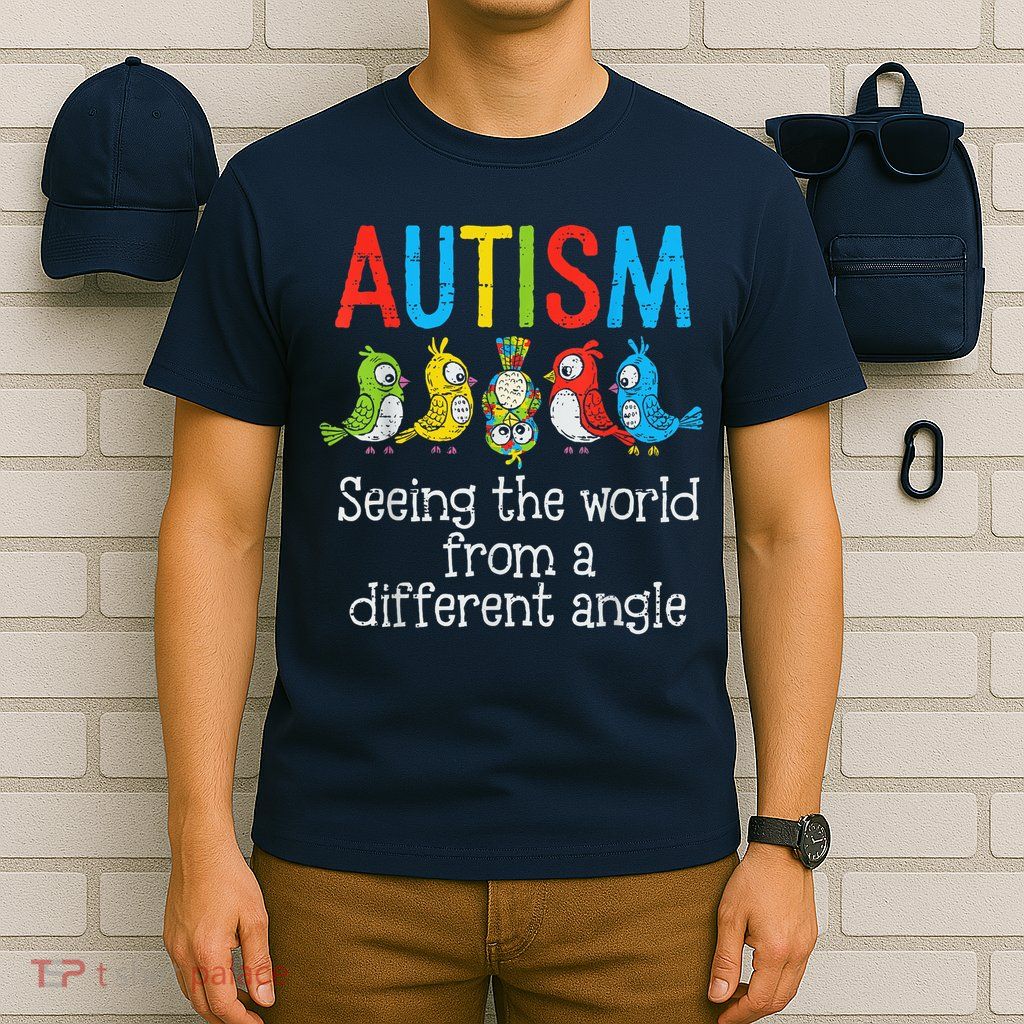 Autism Seeing The World From A Different Angle Cute Bird T-Shirt