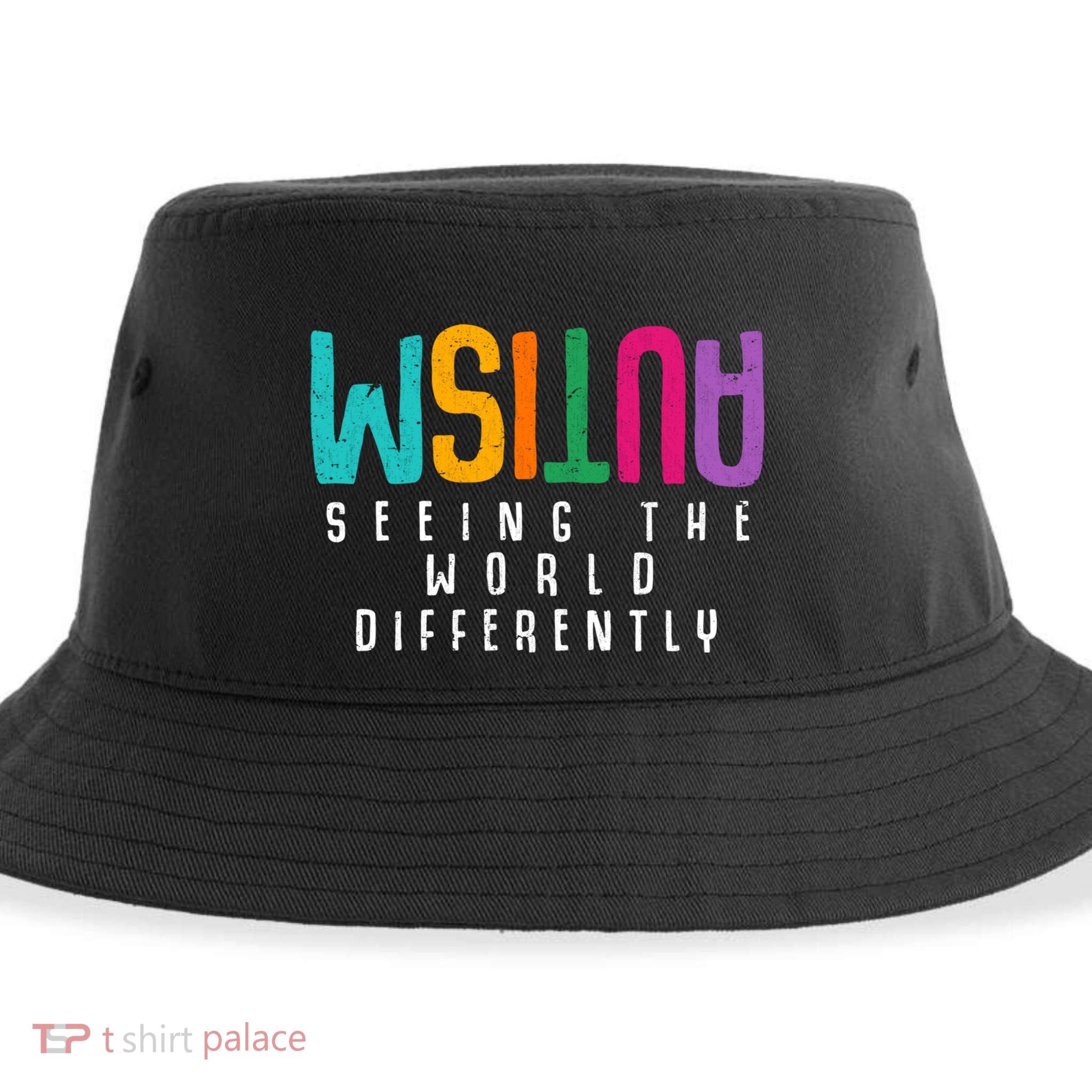 Autism Seeing The World Differently Support Autism Awareness Gift Sustainable Bucket Hat