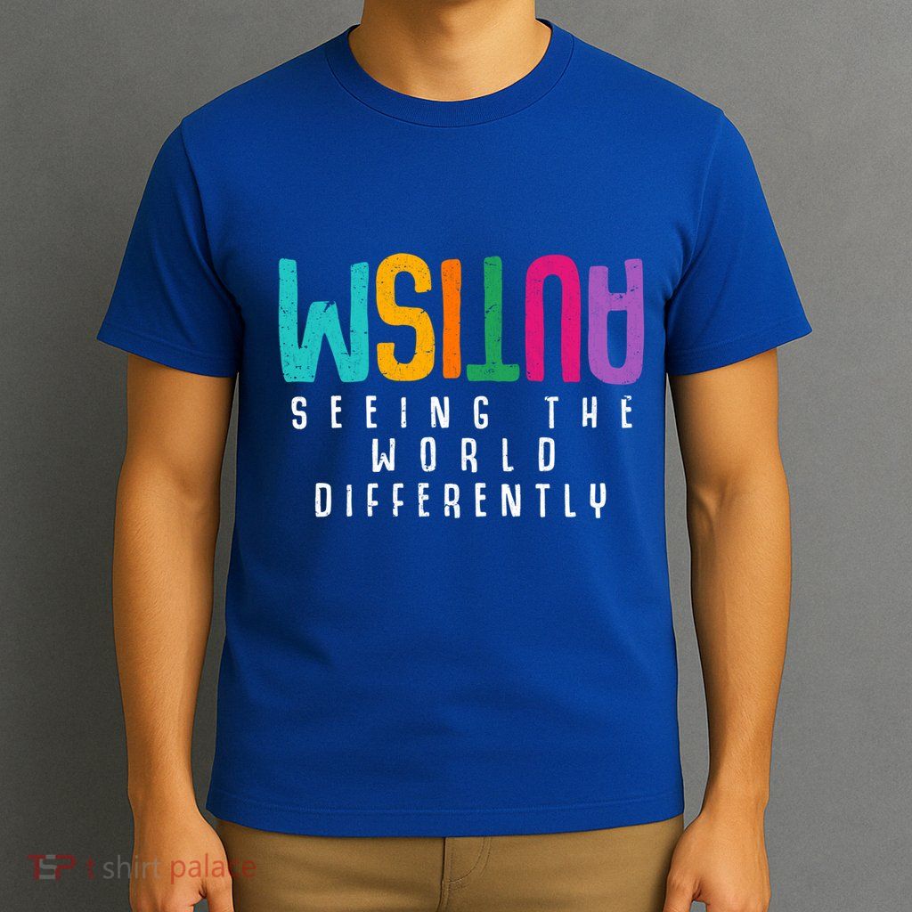 Autism Seeing The World Differently Support Autism Awareness Gift T-Shirt