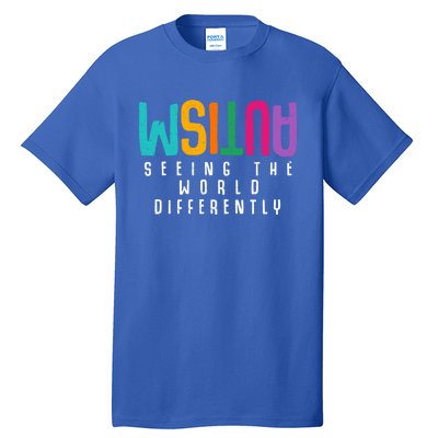 Autism Seeing The World Differently Support Autism Awareness Gift Tall T-Shirt