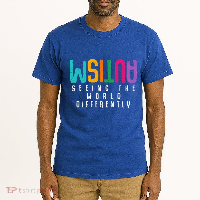 Autism Seeing The World Differently Support Autism Awareness Gift Tall T-Shirt