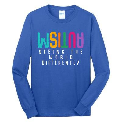 Autism Seeing The World Differently Support Autism Awareness Gift Tall Long Sleeve T-Shirt