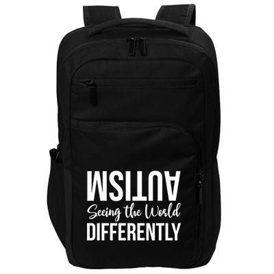 Autism Seeing The World Defferently And Happily Funny 2023 Gift Impact Tech Backpack