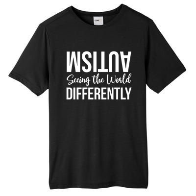 Autism Seeing The World Defferently And Happily Funny 2023 Gift Tall Fusion ChromaSoft Performance T-Shirt