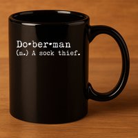 A Sock Thief Doberman Dog funny pet lovers 11oz C Handle Ceramic Mug
