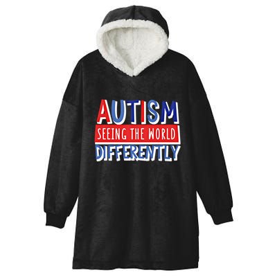 Autism Seeing The World Differently Awareness Autistic Gift Hooded Wearable Blanket
