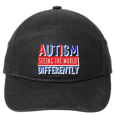 Autism Seeing The World Differently Awareness Autistic Gift 7-Panel Snapback Hat