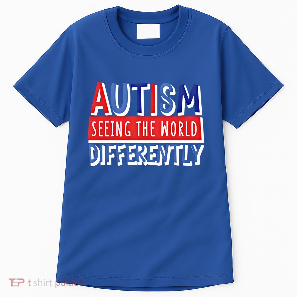 Autism Seeing The World Differently Awareness Autistic Gift Tall T-Shirt