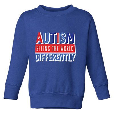 Autism Seeing The World Differently Awareness Autistic Gift Toddler Sweatshirt