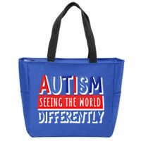 Autism Seeing The World Differently Awareness Autistic Gift Zip Tote Bag