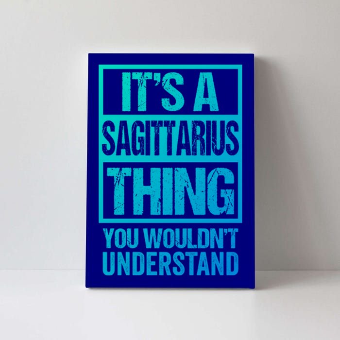 A Sagittarius Thing You Wouldnt Understand Astrology Zodiac Gift Canvas