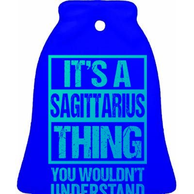 A Sagittarius Thing You Wouldnt Understand Astrology Zodiac Gift Ceramic Bell Ornament