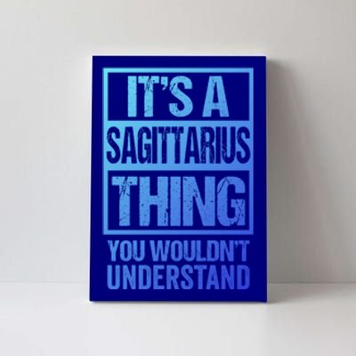 A Sagittarius Thing You Wouldnt Understand Astrology Zodiac Gift Canvas