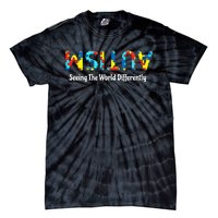 Autism Seeing The World Differently Upside Autism Awareness Tie-Dye T-Shirt