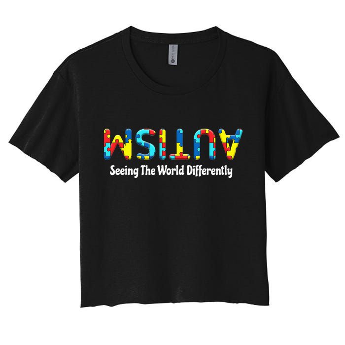 Autism Seeing The World Differently Upside Autism Awareness Women's Crop Top Tee