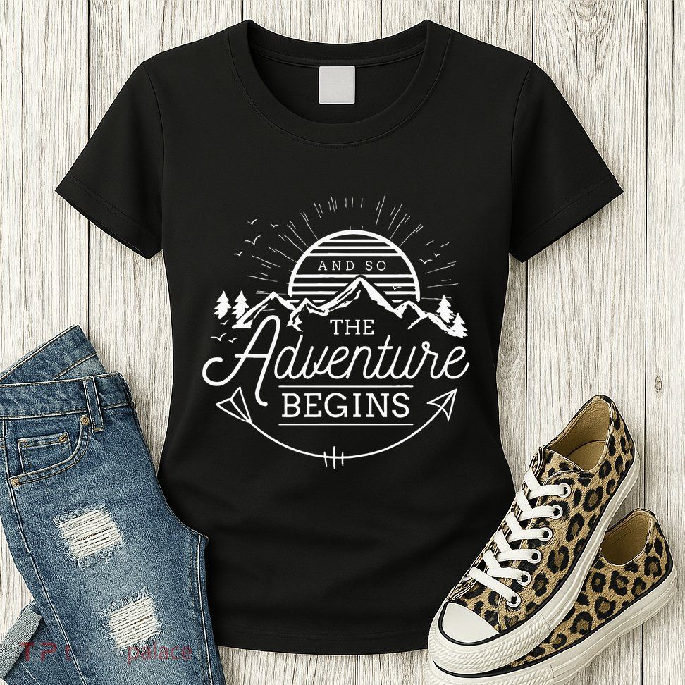 And So The Adventure Begins Adventure Camping Womens T-Shirt