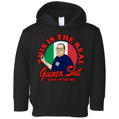 Al Santillo This Is The Real Guinea Shit Give It To Me Toddler Hoodie