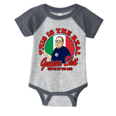 Al Santillo This Is The Real Guinea Shit Give It To Me Infant Baby Jersey Bodysuit