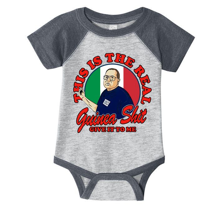 Al Santillo This Is The Real Guinea Shit Give It To Me Infant Baby Jersey Bodysuit