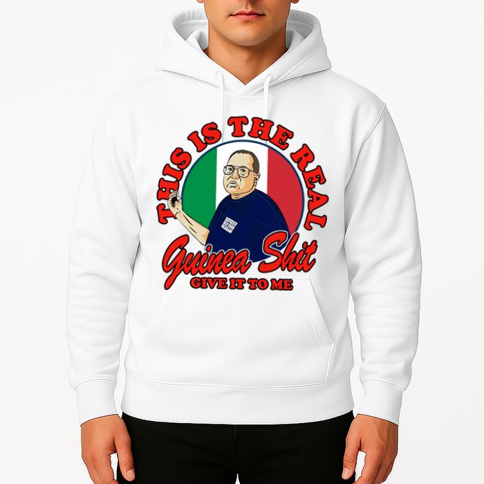 Al Santillo This Is The Real Guinea Shit Give It To Me Hoodie