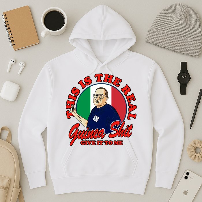Al Santillo This Is The Real Guinea Shit Give It To Me Hoodie