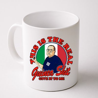 Al Santillo This Is The Real Guinea Shit Give It To Me Mug