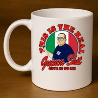 Al Santillo This Is The Real Guinea Shit Give It To Me 11oz C Handle Ceramic Mug