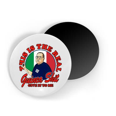 Al Santillo This Is The Real Guinea Shit Give It To Me Magnet