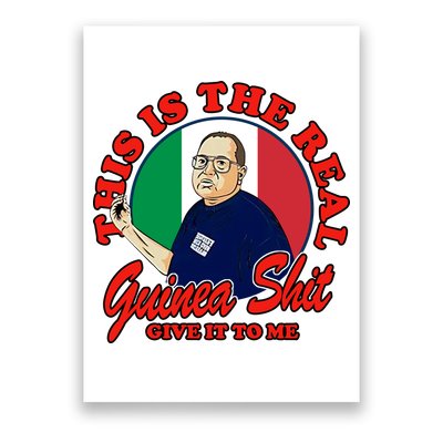 Al Santillo This Is The Real Guinea Shit Give It To Me Poster