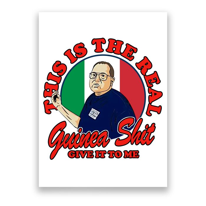 Al Santillo This Is The Real Guinea Shit Give It To Me Poster