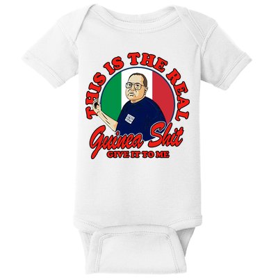 Al Santillo This Is The Real Guinea Shit Give It To Me Baby Bodysuit